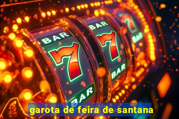 garota de feira de santana